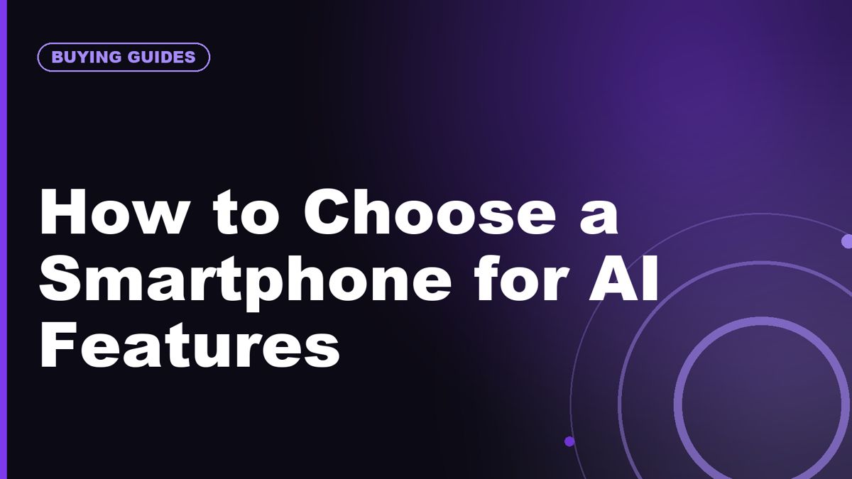 How to Choose a Smartphone for AI Features