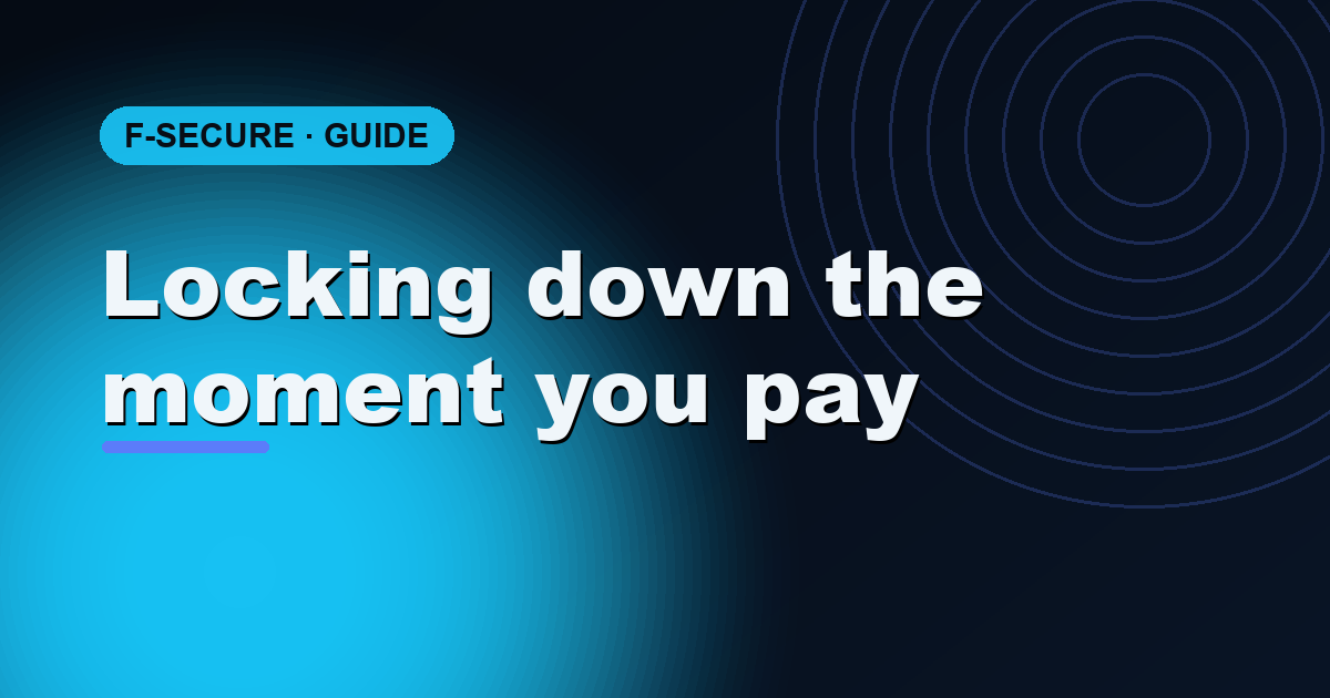 How F-Secure banking and shopping protection keeps your payments safe