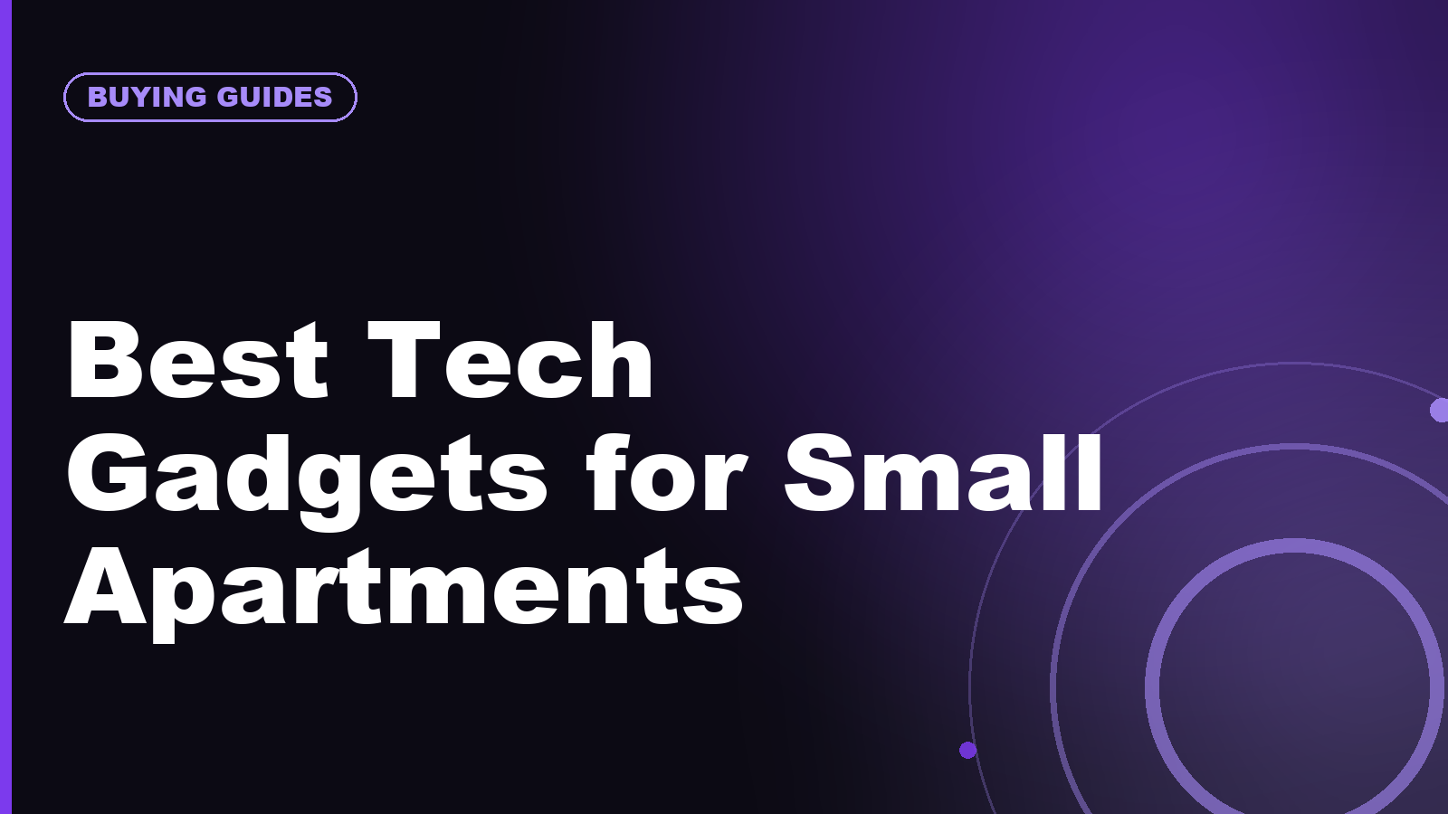 Best Tech Gadgets for Small Apartments